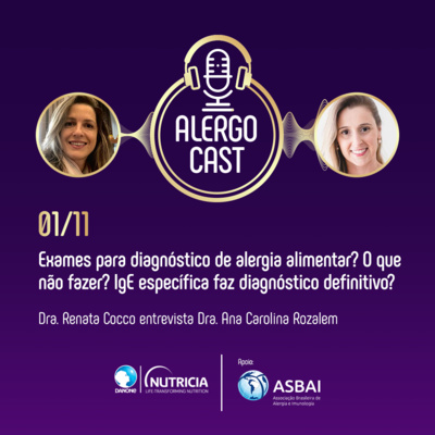 Exames para diagnóstico de alergia alimentar? O que não fazer? IgE específica faz diagnóstico definitivo? episode artwork