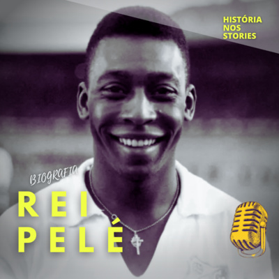 PELÉ " O Rei do Futebol" - BIOGRAFIA