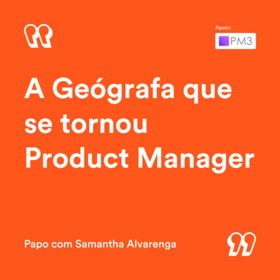 A geógrafa que se tornou Product Manager