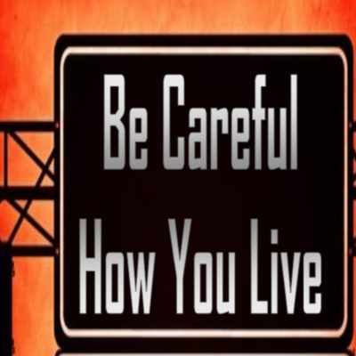 "Be Careful How You Live" Proper 15 B August 19, 2018 Sermon & Roundtable
