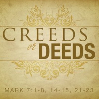 Creeds or Deeds?