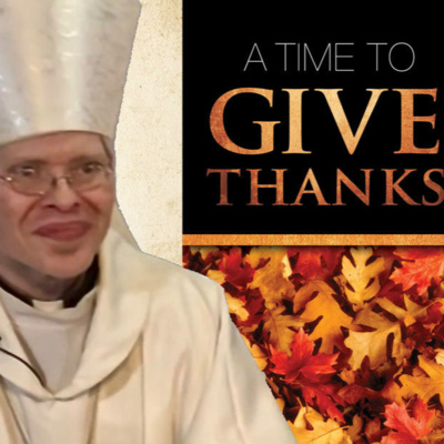 "A Time to Give Thanks" Thanksgiving Day 2018 Sermon - Roundtable