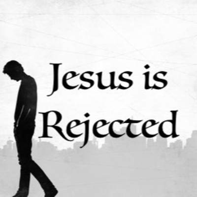 "Jesus is Rejected" Epiphany 4 - RCL C - February 3, 2019