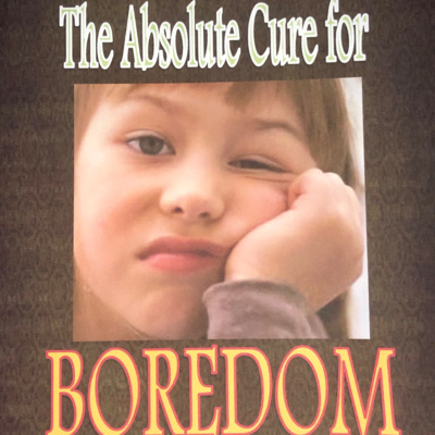 "An Absolute Cure for Boredom" April 7, 2019 5th St Sunday in Lent RCL C