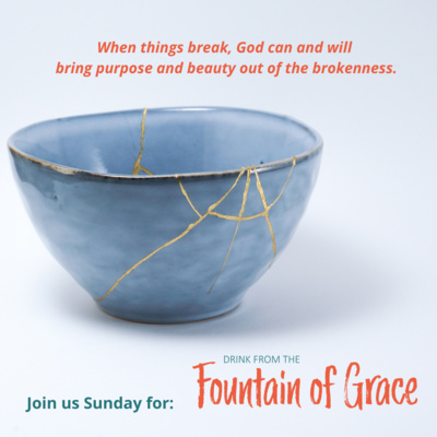 "The Broken Cup" March 6, 2022 1st Sunday in Lent RCL C