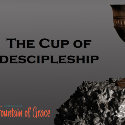 "The Cup of Discipleship" March 27, 2022 4th Sunday in Lent RCL C