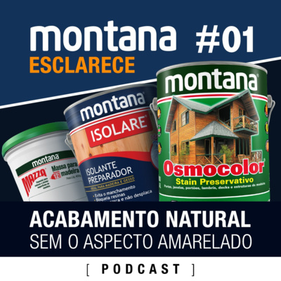 Ep. #1 - Como ter um acabamento natural sem o aspecto amarelado?