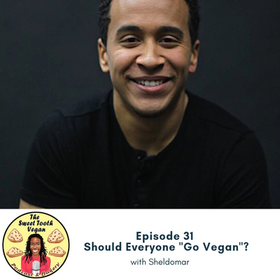 Episode 31 - Should Everyone "Go Vegan"?