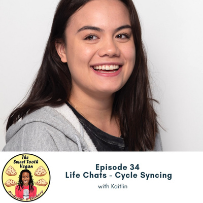 Episode 34 - Life Chats - Cycle Syncing 