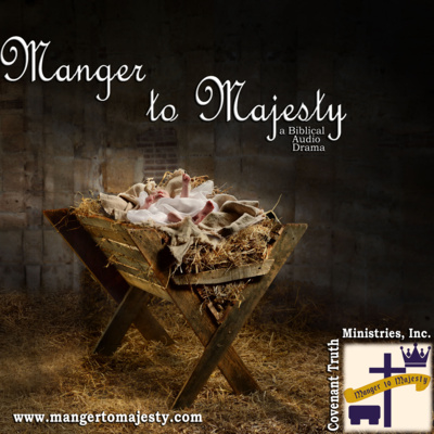 M2M Manger to Majesty - Audio Drama - Episode 7 episode artwork