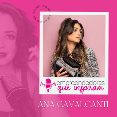 360Cast - Empreendedoras que Inspiram