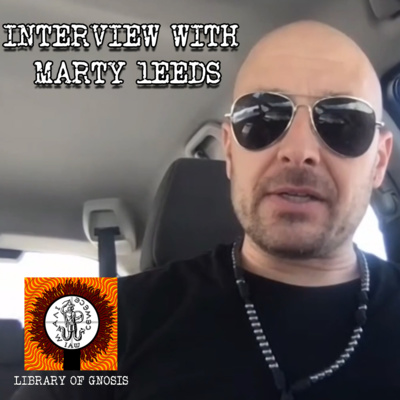 LOG № 1 | Marty Leeds | The Great Work, Gnosticism, Squaring the Circle, Old Age Religions and more