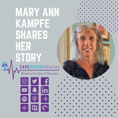 Caregivers Stories: Mary Ann Kampfe shares her caregiving story and why she wrote Dementia Dolls: A Daughter's Story