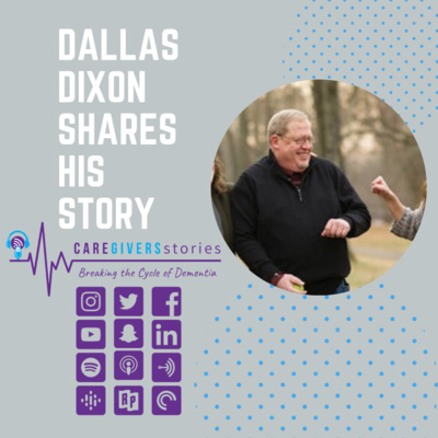 Caregivers Stories: Dallas Dixon living with Dementia after being a Caregiver to his uncle