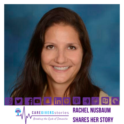 Caregivers Stories: Rachel Nusbaum (Part 2) shares what it is like to take care of her mom while taking care of her kids