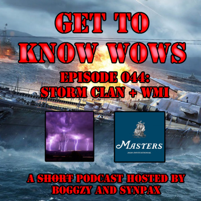 Episode 044: KOTS, Warship Masters Invitational, and the [STORM] Clan!