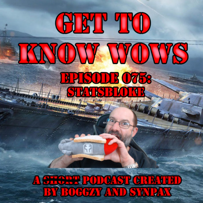 Episode 075: Statsbloke's Warship Podcast!