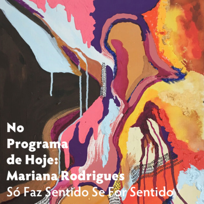 No Programa de Hoje: Mariana Rodrigues - Só Faz Sentido Se For Sentido