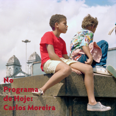 No Programa de Hoje: Carlos Moreira