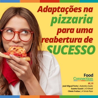 Food Connection - EP 73 - Adaptações na pizzaria para uma reabertura de sucesso