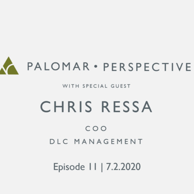  PALOMAR PERSPECTIVE | Chris Ressa, COO at DLC Management