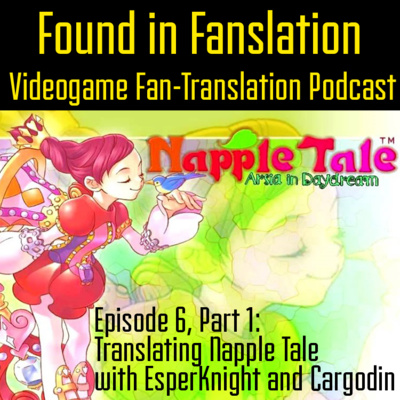 E06-1: "The Tale of Napple Tale" with EsperKnight and Cargodin - Technical & Creative Challenges of Translating a Crazy SEGA Gem