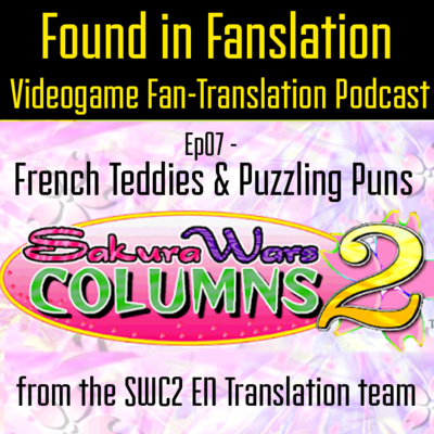 E07-1: "French Teddies & Puzzling Puns" - Sakura Wars Columns 2 EN Team (Burntends / Danthrax / Derek / Natsumi)