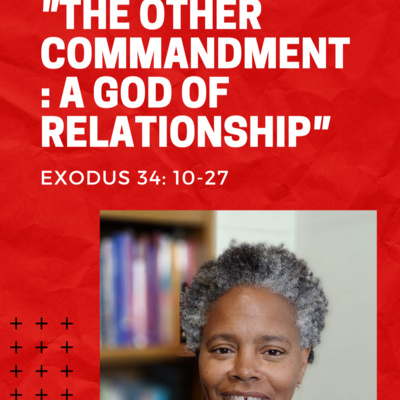 "The Other Commandment: A God of Relationship" (Oct 25 2020)