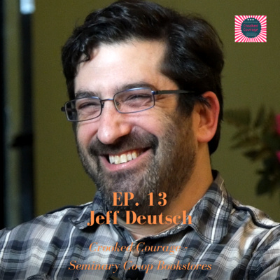 Crooked Courage: Jeff Deutsch (EP.13)