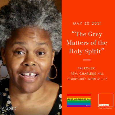 “The Grey Matters of the Holy Spirit” (May 30 2021)