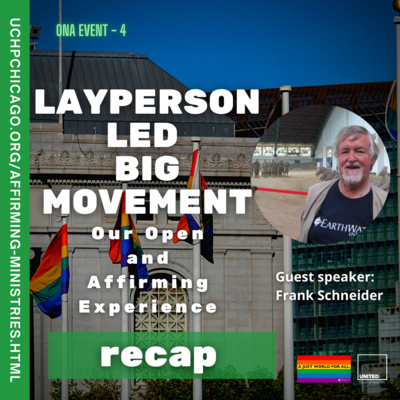 Layperson led big movement - our Open and Affirming experience (November 8 2021)