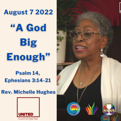 "A God Big Enough" (August 7 2022)