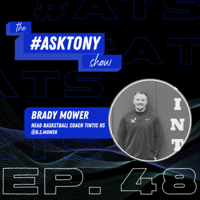 150. || #ATS Ep. 48 - Brady Mower