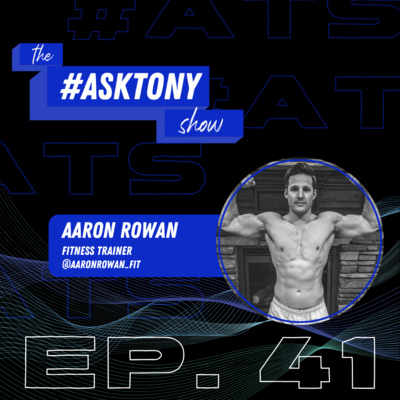 139. || #ATS Ep. 41 - Aaron Rowan