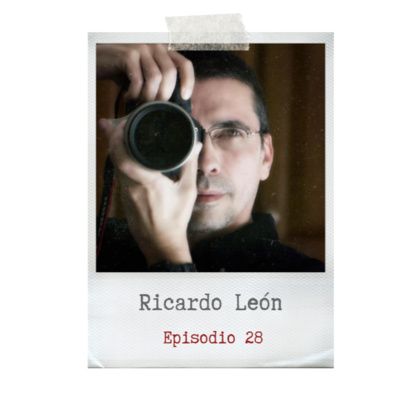 28- Ricardo León (Compositor musical y fotógrafo)