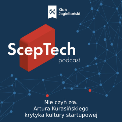 #38 Nie czyń zła. Artura Kurasińskiego krytyka kultury startupowej