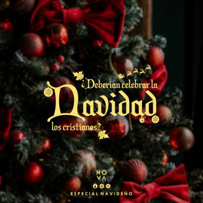 ¿Deberían celebrar la Navidad los cristianos? (Especial Navideño) [Ep. 06 T02]