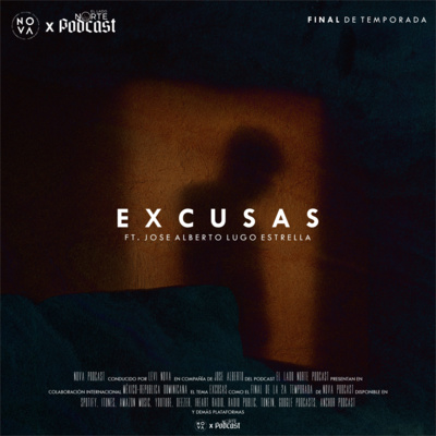E X C U S A S | ft. Jose Alberto Lugo Estrella [Ep. 10 T02]