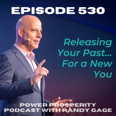 Episode 530: Releasing Your Past… For a New You