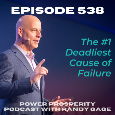 Episode 538: The #1 Deadliest Cause of Failure