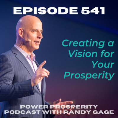 Episode 541: Creating a Vision for Your Prosperity