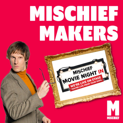 Episode 27: Mischief Movie Night In Special