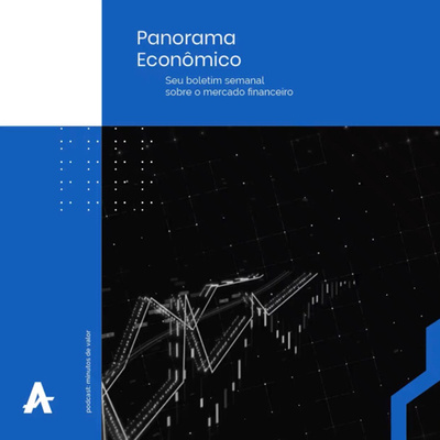 25/04 - Panorama Econômico