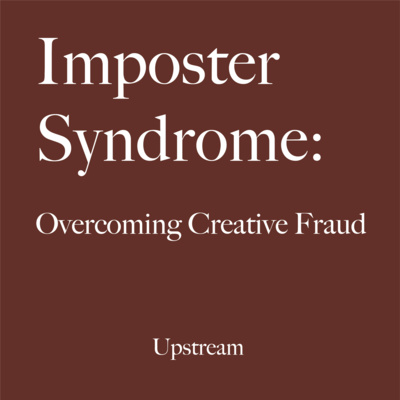 Imposter Syndrome: Overcoming Creative Fraud