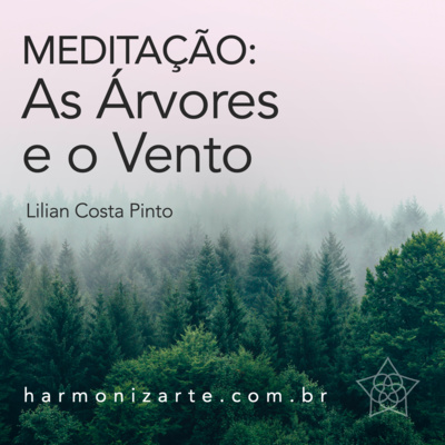 Meditação - As Árvores e o Vento 