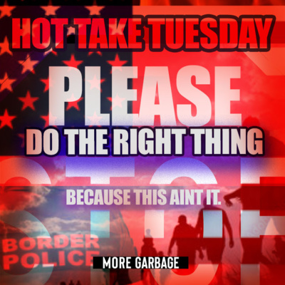 More Garbage - S3 Ep93 - Please Do The Right Thing !