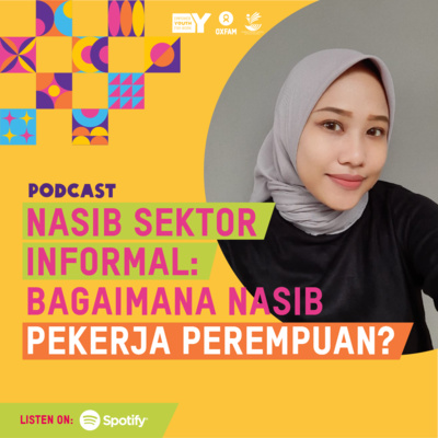 Sektor Informal: Bagaimana Nasib Pekerja Perempuan? Sektor Informal: Bagaimana Nasib Pekerja Perempuan?