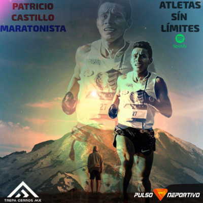 ATLETAS SIN LÍMITES / PATRICIO CASTILLO MARATONISTA ATLETAS SIN LÍMITES / PATRICIO CASTILLO MARATONISTA