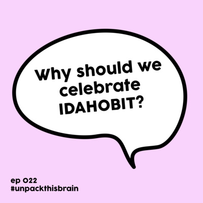 Why should we celebrate #IDAHOBIT22? | Ep. 22 episode artwork