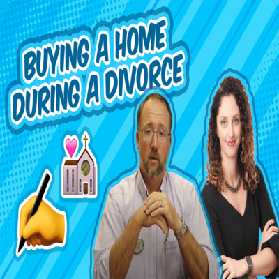 Ask An Expert: Buying a Home During/After Divorce With Danielle Seitz episode artwork